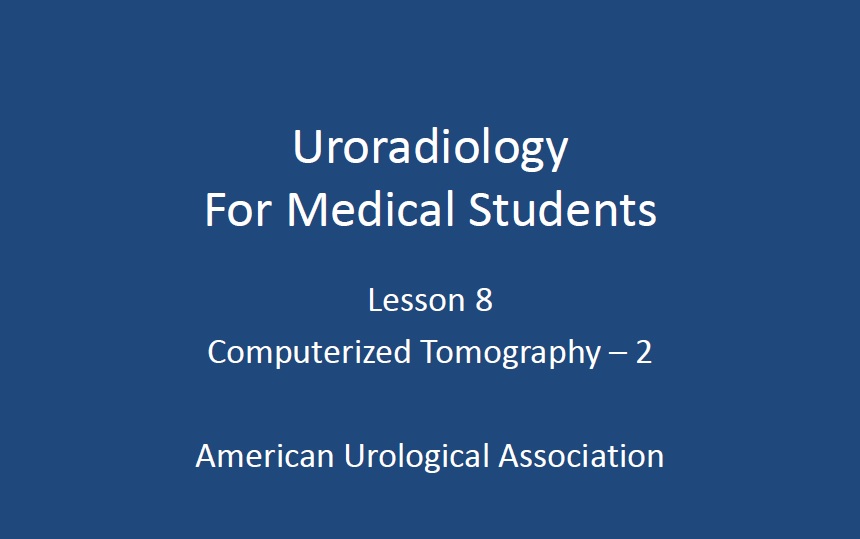 uroradiology for medical student lesson 8