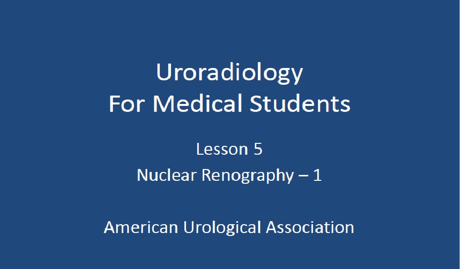 uroradiology for medical students lesson 5-nuclear renography-1