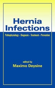 Hernia Infections, Pathophysiology, Diagnosis, Treatment, Prevention