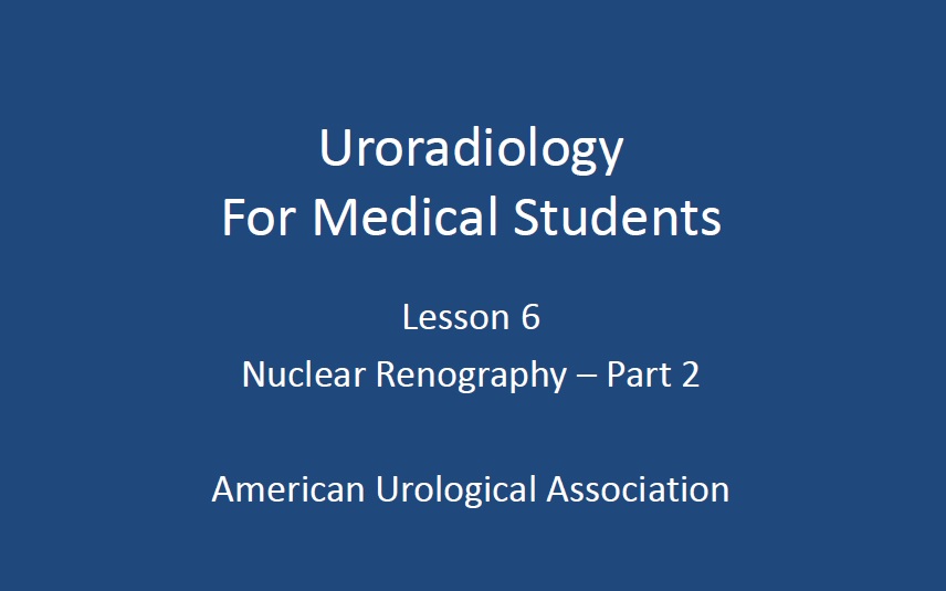 uro radiology for medical students lesson 6