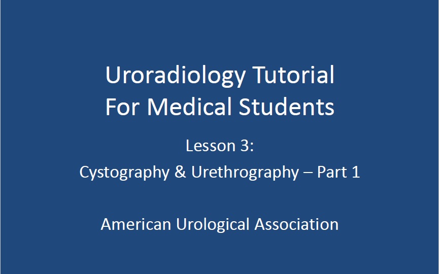 3-Uroradiology Tutorial For Medical Students lessone-3 part-1